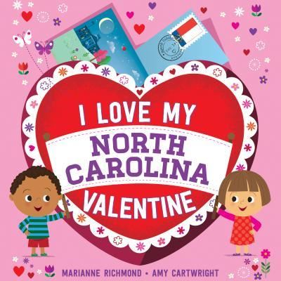 Cover for Marianne Richmond · I Love My North Carolina Valentine (Board book) (2017)