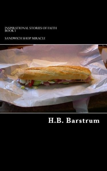 Cover for H B Barstrum · Sandwich Shop Miracle (Paperback Bog) (2013)
