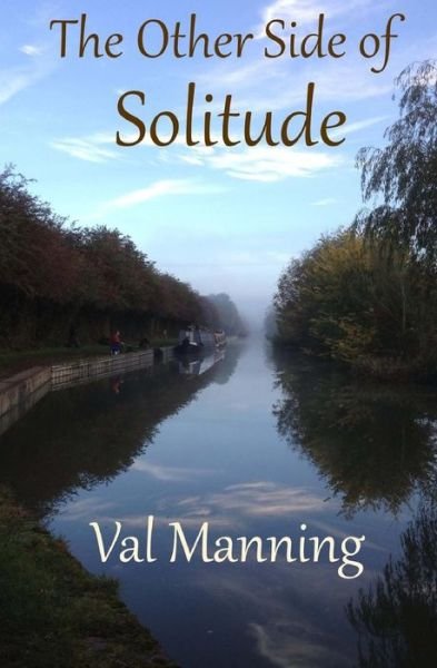 Val Manning · The Other Side of Solitude (Pocketbok) (2014)