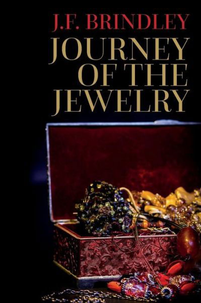 Cover for J F Brindley · Journey of the Jewelry (Taschenbuch) (2015)
