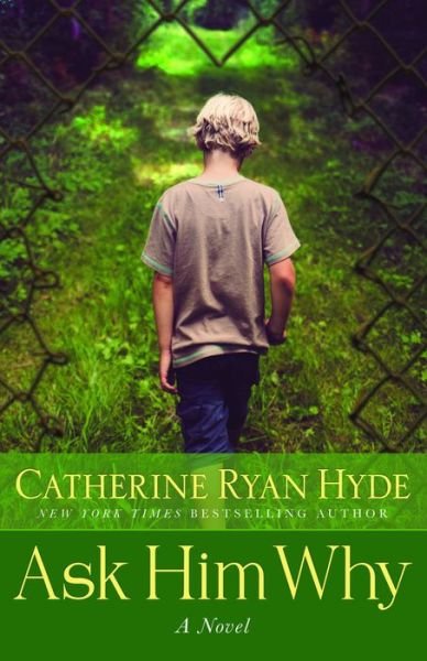 Ask Him Why - Catherine Ryan Hyde - Books - Amazon Publishing - 9781503948907 - December 15, 2015