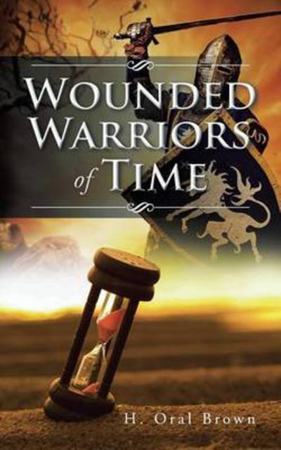 Cover for H Oral Brown · Wounded Warriors of Time (Pocketbok) (2015)