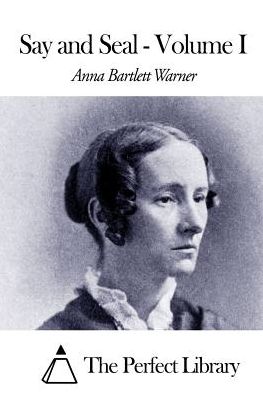 Cover for Anna Bartlett Warner · Say and Seal - Volume I (Paperback Book) (2015)