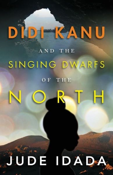 Cover for Jude Idada · Didi Kanu and the Singing Dwarfs of the North (Paperback Book) (2015)