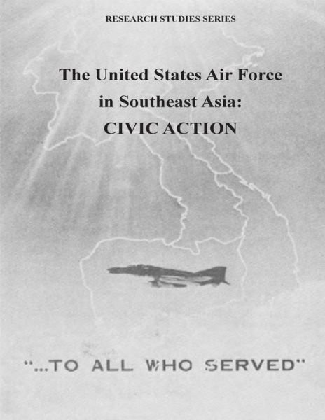 Cover for Office of Air Force History · The United States Air Force in Southeast Asia: Civic Action (Paperback Book) (2015)
