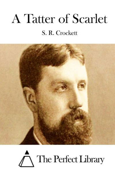 Cover for S R Crockett · A Tatter of Scarlet (Paperback Book) (2015)