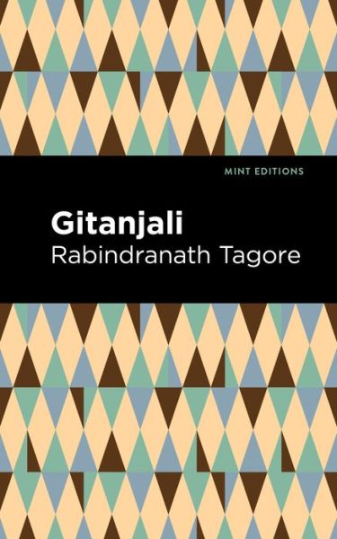 Gitanjali - Mint Editions - Rabindranath Tagore - Bücher - Graphic Arts Books - 9781513215907 - 25. November 2021