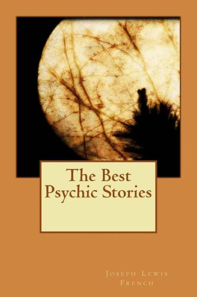 Cover for Joseph Lewis French · The Best Psychic Stories (Paperback Book) (2015)