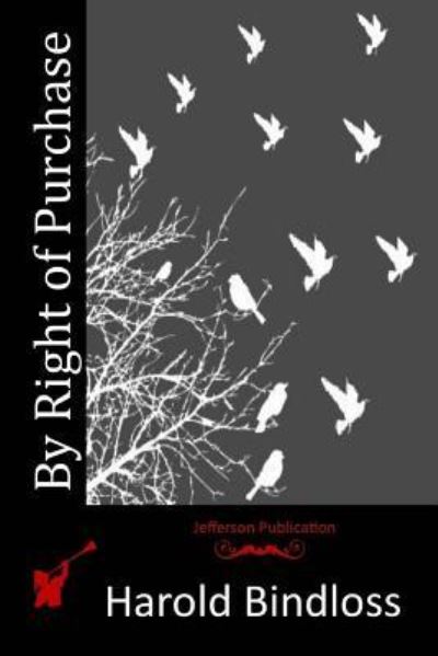 Cover for Harold Bindloss · By Right of Purchase (Paperback Book) (2015)