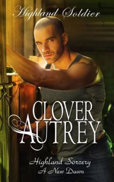 Cover for Clover Autrey · Highland Soldier (Paperback Book) (2015)