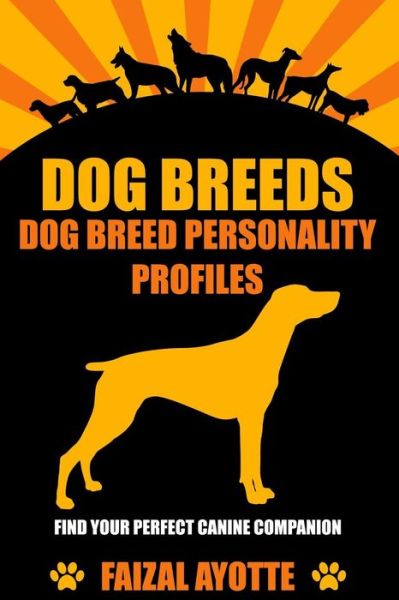 Cover for Faizal Ayotte · Dog Breeds (Paperback Book) (2015)