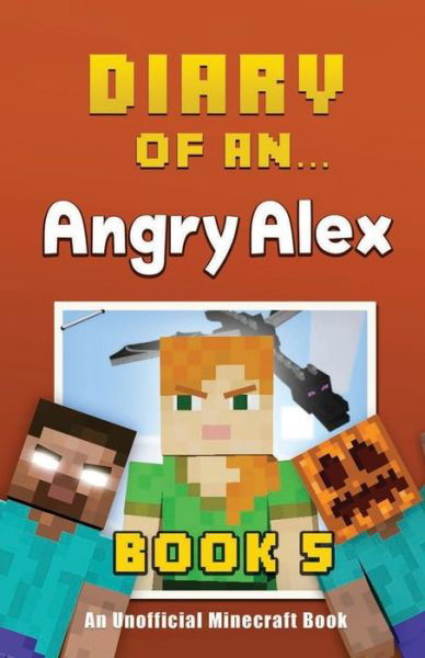 Cover for Crafty Nichole · Diary of an Angry Alex (Pocketbok) (2015)