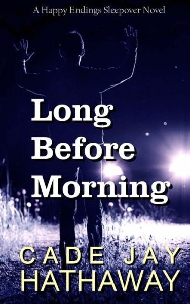 Cover for Cade Jay Hathaway · Long Before Morning (Pocketbok) (2015)