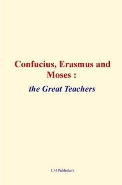 Cover for Elbert Hubbard · Confucius, Erasmus and Moses (Taschenbuch) (2015)