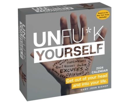 Cover for Gary John Bishop · Unfu*k Yourself 2024 Day-to-Day Calendar: Get Out of Your Head and Into Your Life (Calendar) (2023)