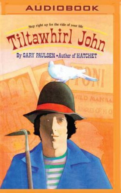 Tiltawhirl John - Gary Paulsen - Audio Book - Brilliance Audio - 9781531879907 - October 11, 2016