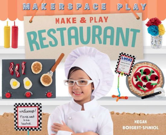 Cover for Megan Borgert-Spaniol · Make &amp; Play Restaurant (Hardcover Book) (2021)