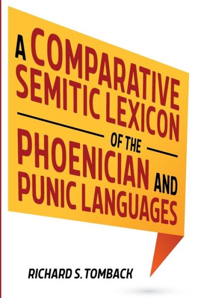 Cover for Richard S Tomback · A Comparative Semitic Lexicon of the Phoenician and Punic Languages (Paperback Book) (2019)