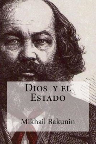 Cover for Mikhail Bakunin · Dios y el Estado (Paperback Book) (2016)