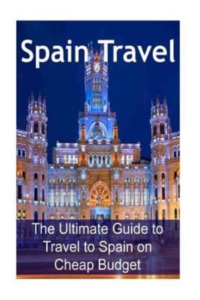 Sandy Rose · Spain Travel (Paperback Book) (2016)