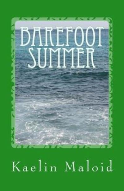 Cover for Kaelin L Maloid · Barefoot Summer (Paperback Book) (2016)