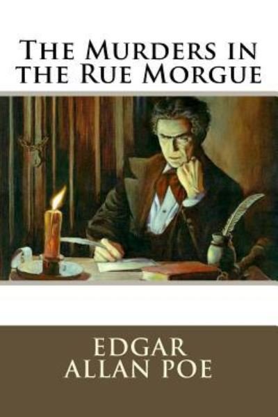 The Murders in the Rue Morgue Edgar Allan Poe - Edgar Allan Poe - Bücher - Createspace Independent Publishing Platf - 9781541159907 - 18. Dezember 2016
