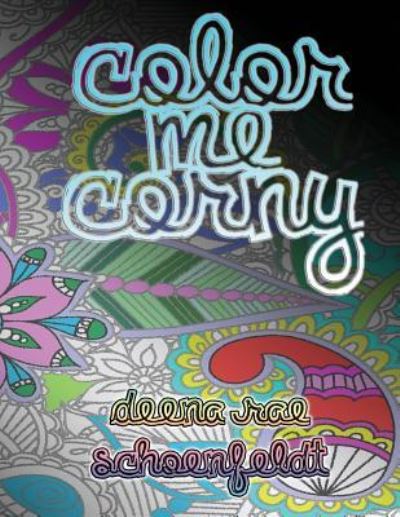 Cover for Deena Rae Schoenfeldt · Color Me Corny (Paperback Book) (2016)