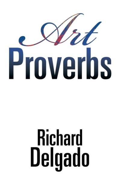 Cover for Richard Delgado · Art Proverbs (Paperback Book) (2017)