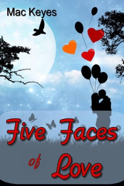 Cover for Mac Keyes · Five Faces of Love (Paperback Book) (2017)