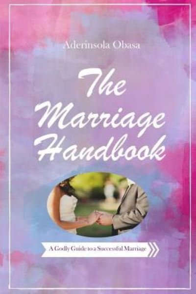 Cover for Mrs Aderinsola Obasa · The Marriage Handbook (Taschenbuch) (2017)