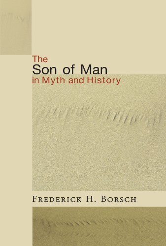 Cover for Frederick Houk Borsch · The Son of Man in Myth and History: (Paperback Book) (2007)