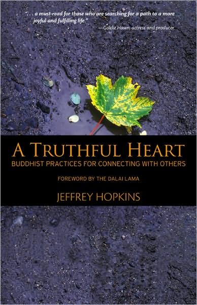 Cover for Hopkins, Jeffrey, Ph.D. · A Truthful Heart: Buddhist Practices For Connecting With Others (Paperback Book) (2008)