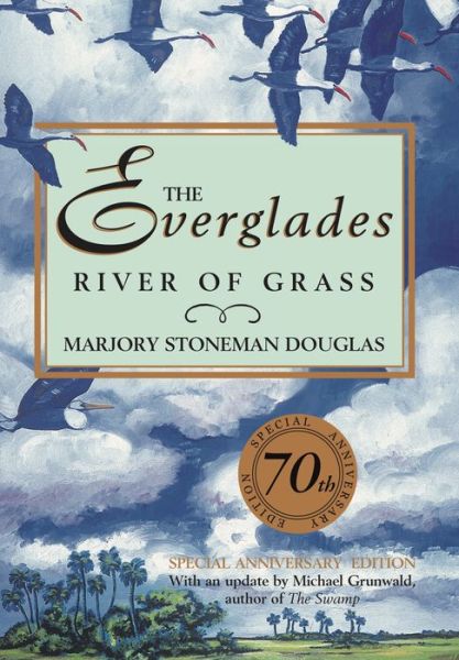 Cover for Marjory Stoneman Douglas · The Everglades: River of Grass (Inbunden Bok) [Third edition] (2016)