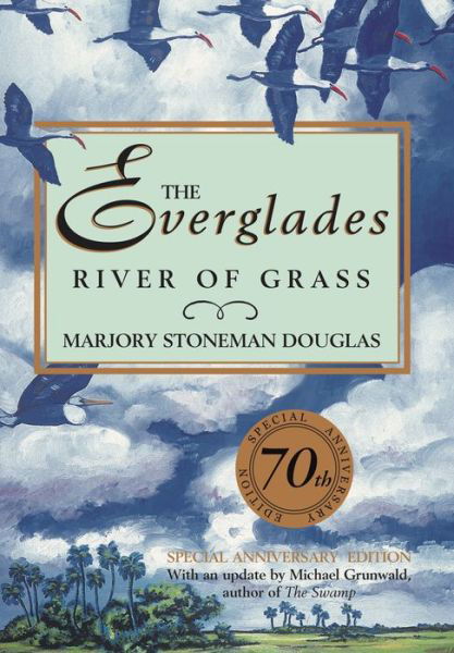 Cover for Marjory Stoneman Douglas · The Everglades: River of Grass (Hardcover bog) [Third edition] (2016)