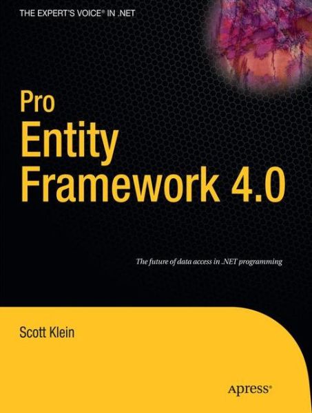 Cover for Scott Klein · Pro Entity Framework 4.0 (Paperback Book) [1st edition] (2010)