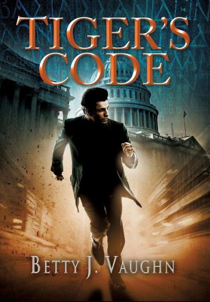 Cover for Betty J Vaughn · Tiger's Code (Gebundenes Buch) (2017)