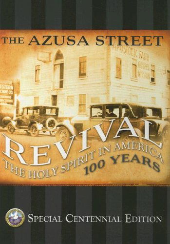 Cover for Eddie L Hyatt · The Azusa Street Revival: The Holy Spirit in America : 100 Years (Hardcover Book) [Special centennial ed., 1st edition] (2006)