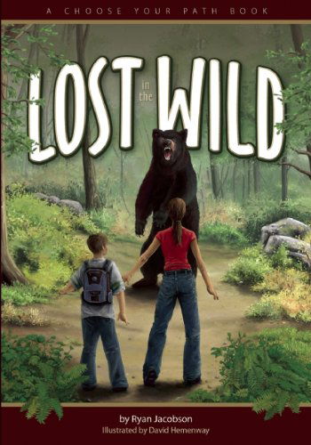 Cover for Ryan Jacobson · Lost in the Wild: A Choose Your Path Book - Choose Your Path (Taschenbuch) (2008)