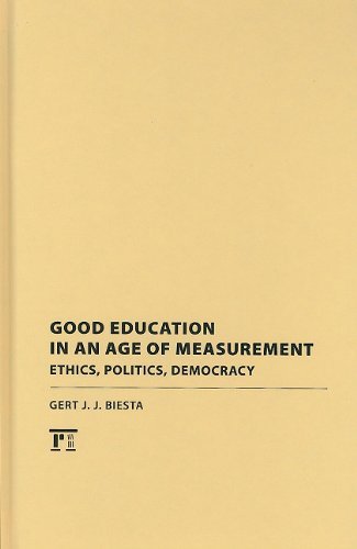 Cover for Gert J. J. Biesta · Good Education in an Age of Measurement: Ethics, Politics, Democracy (Hardcover Book) (2010)