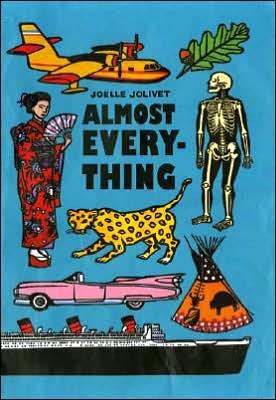 Cover for Joelle Jolivet · Almost Everything (Hardcover Book) (2005)