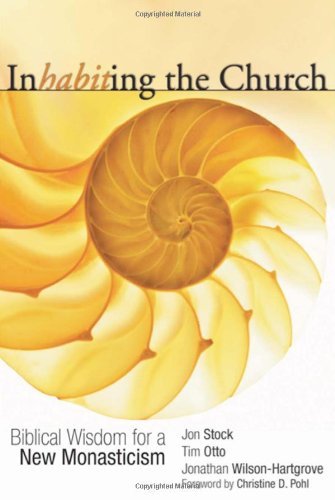 Cover for Jonathan Wilson-hartgrove · Inhabiting the Church: Biblical Wisdom for a New Monasticism (New Monastic Library) (Paperback Book) (2006)
