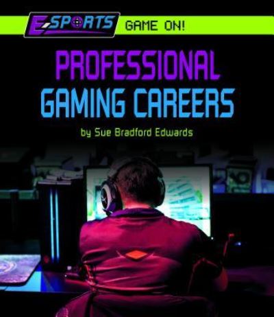 Cover for Sue Bradford Edwards · Professional Gaming Careers (Hardcover Book) (2017)