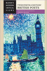 Twentieth-Century British Poets - Harold Bloom - Libros - Facts On File Inc - 9781604139907 - 29 de febrero de 2012