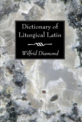 Cover for Wilfrid Diamond · Dictionary of Liturgical Latin: (Paperback Book) [Blg Rep edition] (2008)