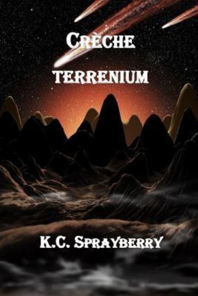 Cover for K C Sprayberry · Creche Terrenium (Paperback Book) (2019)