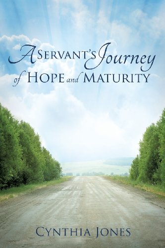 Cover for Cynthia Jones · A Servant's Journey of Hope and Maturity (Paperback Book) (2013)
