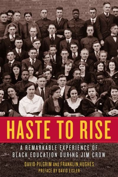 Cover for David Pilgrim · Haste to Rise: A Remarkable Experience of Black Education during Jim Crow (Pocketbok) (2020)