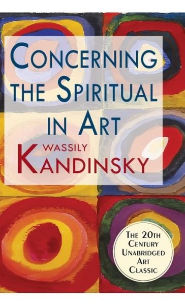 Cover for Wassily Kandinsky · Concerning the Spiritual in Art (Inbunden Bok) [Revised Reprint edition] (2020)