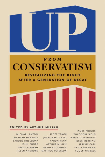 Cover for Up from Conservatism: Where the American Right Must Go (Hardcover Book) (2023)