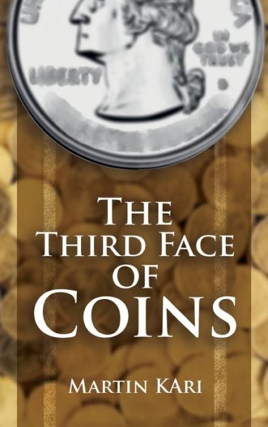 Cover for Martin Kari · The Third Face of Coins (Hardcover Book) (2019)